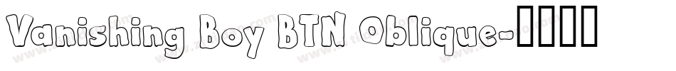 Vanishing Boy BTN Oblique字体转换